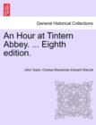 An Hour at Tintern Abbey. ... Eighth Edition. - Book