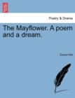 The Mayflower. a Poem and a Dream. - Book