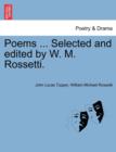 Poems ... Selected and Edited by W. M. Rossetti. - Book
