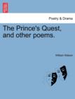 The Prince's Quest, and Other Poems. - Book