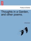 Thoughts in a Garden, and Other Poems. - Book