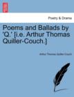 Poems and Ballads by 'q.' [I.E. Arthur Thomas Quiller-Couch.] - Book