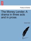 The Money Lender. a Drama in Three Acts and in Prose. - Book