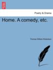 Home. a Comedy, Etc. - Book