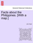 Facts about the Philippines. [With a Map.] - Book