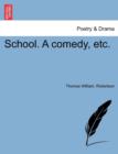 School. a Comedy, Etc. - Book