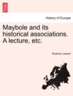 Maybole and Its Historical Associations. a Lecture, Etc. - Book