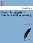 Fazio. a Tragedy. [In Five Acts and in Verse.] - Book