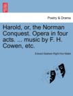 Harold, Or, the Norman Conquest. Opera in Four Acts. ... Music by F. H. Cowen, Etc. - Book