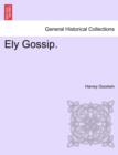 Ely Gossip. - Book