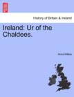Ireland : Ur of the Chaldees. - Book