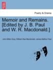 Memoir and Remains. [Edited by J. B. Paul and W. R. MacDonald.] - Book