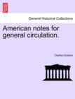 American Notes for General Circulation. - Book