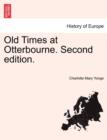 Old Times at Otterbourne. Second Edition. - Book