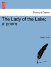 The Lady of the Lake; A Poem. the Fourth Edition - Book