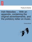 Irish Melodies ... with an Appendix, Containing the Original Advertisements, and the Prefatory Letter on Music. - Book