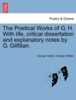 The Poetical Works of G. H. with Life, Critical Dissertation and Explanatory Notes by G. Gilfillan. - Book