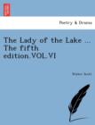 The Lady of the Lake ... the Fifth Edition.Vol.VI - Book
