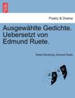 Ausgewahlte Gedichte. Uebersetzt Von Edmund Ruete. - Book