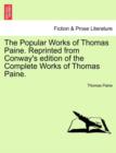 The Popular Works of Thomas Paine. Reprinted from Conway's Edition of the Complete Works of Thomas Paine.Vol. II. - Book
