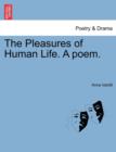 The Pleasures of Human Life. a Poem. - Book