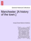 Manchester. [A History of the Town.] - Book