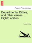 Departmental Ditties, and Other Verses ... Eighth Edition. - Book