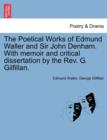The Poetical Works of Edmund Waller and Sir John Denham. with Memoir and Critical Dissertation by the REV. G. Gilfillan. - Book