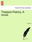 Treason-Felony. a Novel. Vol. I - Book