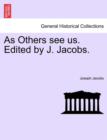 As Others See Us. Edited by J. Jacobs. - Book