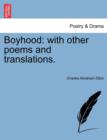 Boyhood : with other poems and translations. - Book