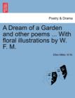 A Dream of a Garden and Other Poems ... with Floral Illustrations by W. F. M. - Book