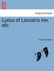 Lyrics of Lincoln's Inn, Etc. - Book