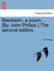 Blenheim, a Poem ... [By John Philips.] the Second Edition. - Book
