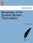 Minstrelsy of the Scottish Border ... Third Edition. - Book