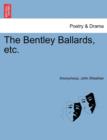 The Bentley Ballards, Etc. - Book