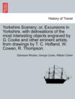 Yorkshire Scenery; Or, Excursions in Yorkshire, with Delineations of the Most Interesting Objects Engraved by G. Cooke and Other Eminent Artists, from Drawings by T. C. Hofland, W. Cowen, R. Thompson. - Book