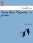 Jerusalem Regained, a Poem. - Book