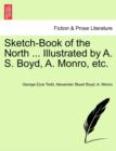 Sketch-Book of the North ... Illustrated by A. S. Boyd, A. Monro, Etc. - Book