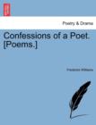 Confessions of a Poet. [Poems.] - Book