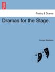 Dramas for the Stage. Vol. I - Book