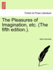 The Pleasures of Imagination, Etc. (the Fifth Edition.. - Book