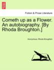 Cometh Up as a Flower. an Autobiography. [By Rhoda Broughton.] - Book