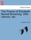 The Poems of Elizabeth Barrett Browning. With memoir, etc. - Book