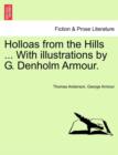 Holloas from the Hills ... with Illustrations by G. Denholm Armour. - Book
