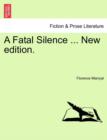 A Fatal Silence ... New Edition. - Book