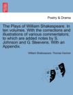 The Plays of William Shakespeare. in Ten Volumes. with the Corrections and Illustrations of Various Commentators; To Which Are Added Notes by S. Johnson and G. Steevens. with an Appendix. - Book