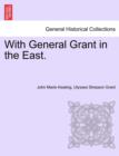 With General Grant in the East. - Book
