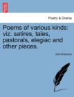 Poems of Various Kinds : Viz. Satires, Tales, Pastorals, Elegiac and Other Pieces. - Book