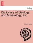 Dictionary of Geology and Mineralogy, Etc. - Book